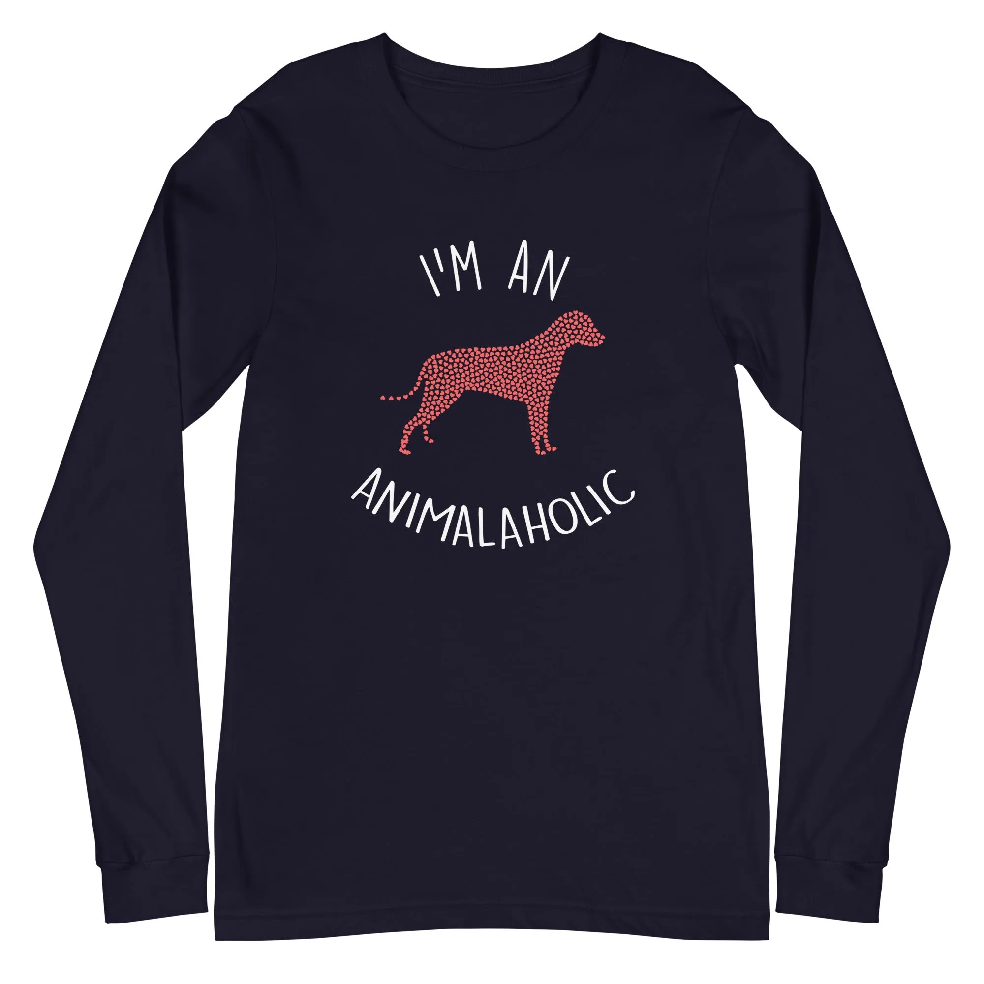 I'm an animalaholic Unisex Premium Long Sleeve T-Shirt