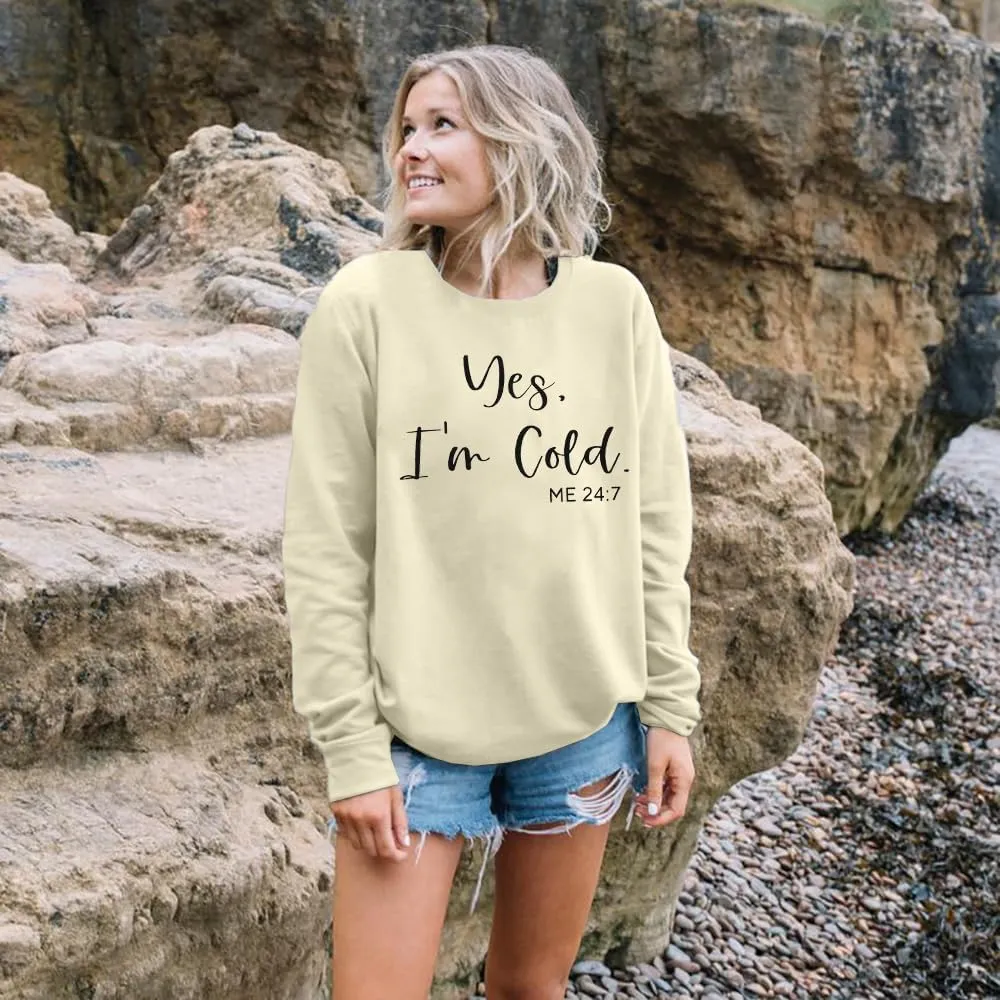 JINTING Yes I'm Cold Me 24:7 Sweatshirt Women Funny Letter Print Pullover Crewneck Long Sleeve Tops